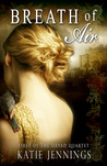 Breath of Air (Dryad Quartet #1) Breath of Air (Dryad Quartet #1)