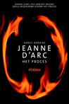 Jeanne d'Arc - Het proces Jeanne d'Arc - Het proces