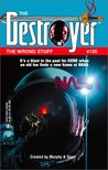 The Wrong Stuff (The Destroyer, #125)