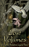 Lost Volumes: Enchanted Bookstore Legend Three Lost Volumes: Enchanted Bookstore Legend Three