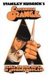Stanley Kubrick's Clockwork Orange by Stanley Kubrick