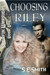 Choosing Riley (Sarafin Warriors, #1)