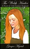 The Welsh Healer: A Novel of 15th Century England