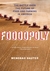 Foodopoly by Wenonah Hauter Foodopoly by Wenonah Hauter