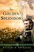 In Golden Splendor by Michael K. Reynolds In Golden Splendor by Michael K. Reynolds