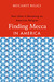 Finding Mecca in America by Mucahit Bilici