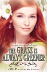 Cover of The Grass Is Always Greener (Belles, #3)