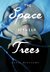 The Space Between Trees (Paperback)