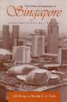 The Politics of Landscapes in Singapore: Constructions of "Nation"