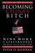 Becoming China's Bitch: And Nine More Catastrophes We Must Avoid Right Now (Paperback)