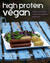 High Protein Vegan by Hilda Jorgensen High Protein Vegan by Hilda Jorgensen