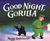 Goodnight, Gorilla (Paperback)