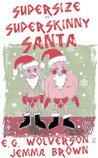 Supersize vs. Superskinny Santa Supersize vs. Superskinny Santa