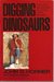 Digging Dinosaurs by John R. Horner Digging Dinosaurs by John R. Horner
