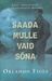Saada mulle vaid sõna. Lugu armastusest ja ellujäämisest Gulagis (Hardcover)