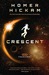 Crescent by Homer Hickam Crescent by Homer Hickam