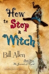 How to Stop a Witch How to Stop a Witch