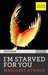 I'm Starved for You (Kindle Single)
