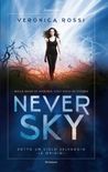 Never Sky (Sotto un cielo selvaggio, #1)