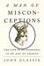 A Man of Misconceptions: The Life of an Eccentric in an Age of Change