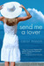 Send Me A Lover (Kindle Edition)