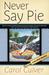 Never Say Pie (A Pie Shop Mystery #2)