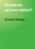 Qu'est-ce qu'une nation?: conférence faite en Sorbonne, le 11 mars 1882