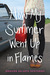 How My Summer Went Up in Flames (Kindle Edition)