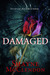 Damaged by Shayne McClendon Damaged by Shayne McClendon