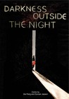 Darkness outside the Night
