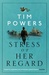 The Stress of Her Regard