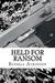Held for Ransom by Russell Atkinson Held for Ransom by Russell Atkinson