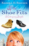 If the Shoe Fits: A Contemporary Fairy Tale If the Shoe Fits: A Contemporary Fairy Tale