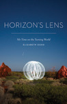 Horizon's Lens: My Time on the Turning World