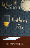 Feather's Kiss Feather's Kiss