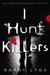 I Hunt Killers (Paperback)