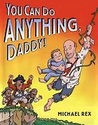 You Can Do Anything, Daddy You Can Do Anything, Daddy