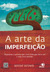 A Arte da Imperfeição (Paperback)