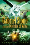 Gabriel Stone and the Divinity of Valta by Shannon Duffy Gabriel Stone and the Divinity of Valta by Shannon Duffy