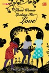 Three Women Looking for Love Three Women Looking for Love