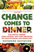 Change Comes to Dinner: How Vertical Farmers, Urban Growers, and Other Innovators Are Revolutionizing How America Eats (ebook)