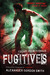 Fugitives (Escape From Furnace, #4)