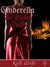 Cinderella - The Wicked Truth by Kelli Wolfe Cinderella - The Wicked Truth by Kelli Wolfe