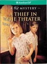 A Thief in the Theater: A Kit Mystery A Thief in the Theater: A Kit Mystery