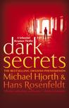 Dark Secrets by Michael Hjorth Dark Secrets by Michael Hjorth