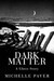 Dark Matter (Paperback)