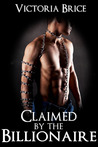 Claimed by the Billionaire: A Gay BDSM Erotic Romance (Sold to the Billionaire, #3) Claimed by the Billionaire: A Gay BDSM Erotic Romance (Sold to the Billionaire, #3)