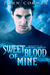 Sweet Blood of Mine (Overworld Chronicles, #1)