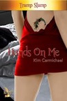 Hands On Me by Kim Carmichael