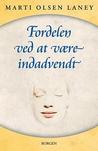 Fordelen ved at være indadvendt Fordelen ved at være indadvendt
